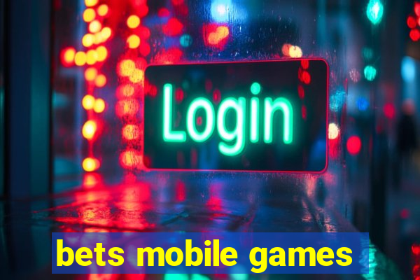 bets mobile games